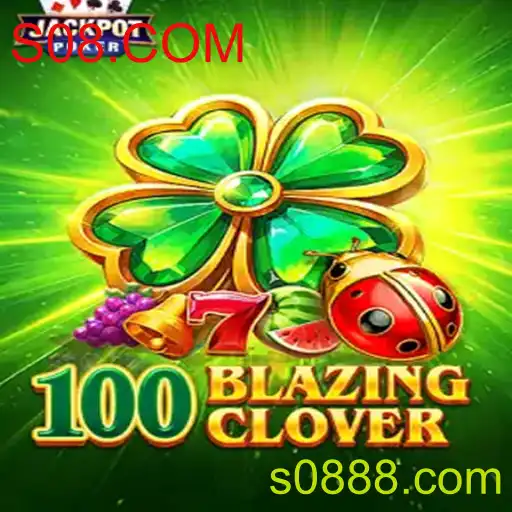 Descubra o Fascinante Mundo de 100BlazingClover: Jogue Agora com S08.COM